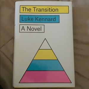 The Transition Luke Kennard a novel